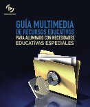 Guía multimedia de recursos educativos para alumnado con necesidades educativas especiales